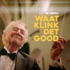 Waat Klink Det Good - Single