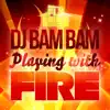 Playing With Fire (Radio Mix) - Single album lyrics, reviews, download