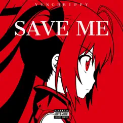 Save Me - Single by Yung Drippy album reviews, ratings, credits