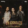 Stream & download Un Chingazo - Single