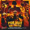 Stream & download Por Mas Que Traten (Remix) [feat. El Bai, King Savagge, Gabo El Chamaquito, Yohancito, Victor la Voz Official, Mellito & S4vage 23] - EP