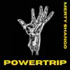 Powertrip - Single album lyrics, reviews, download