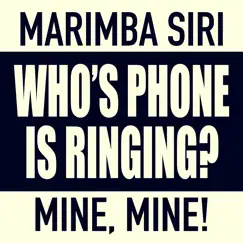 Who's Phone Is Ringing (feat. Siri) [Whose, Mine] Song Lyrics