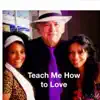 Stream & download Teach Me How to Love - Single