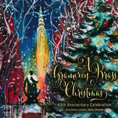 A Gramercy Brass Christmas (40th Anniversary Celebration) by Gramercy Brass album reviews, ratings, credits