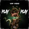Play 4 Play - V.I.P Vido lyrics