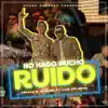 No Hago Mucho Ruido (feat. Luis Salazar) - Single album lyrics, reviews, download