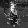 Um Exército pra Nós É Nada - Single