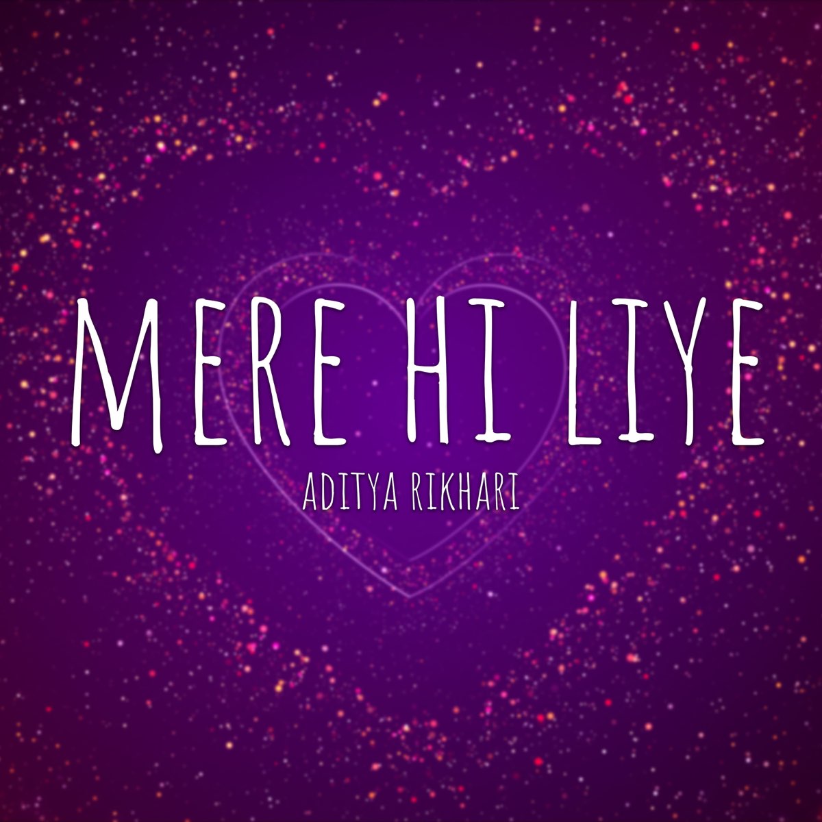 mere-hi-liye-single-by-aditya-rikhari-on-apple-music