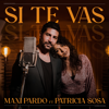 Maxi Pardo & Patricia Sosa - Si Te Vas ilustración