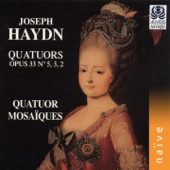 Haydn: Quatuors à cordes, Op. 33, Nos. 5, 3 & 2 - Quatuor mosaiques