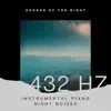 Instrumental 432 Hz Piano (Night Noises) album lyrics, reviews, download