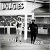 Hoagies (feat. Moosh & Twist) album lyrics, reviews, download