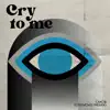 Cry To Me (Crvvcks Remix) - Single album lyrics, reviews, download