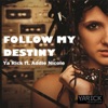 Ya Rick - Follow my Destiny