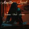 Another Level (feat. sobhhï) - Single album lyrics, reviews, download