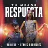 Tu Mejor Respuesta - Single album lyrics, reviews, download