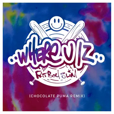 Where U Iz (Chocolate Puma Remix) - Single - Fatboy Slim