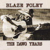 Blaze Foley - The Dawg Years (1975-1978) artwork