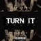 Turn It - The Execs lyrics