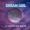 Dream Girl (feat. BOYFIFTY) - Single album lyrics, reviews, download