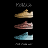 Our Own Way - EP - Mistakes