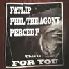 For You (feat. Phil the Agony & Percee P) - Single album lyrics, reviews, download