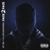 Face 2 Face (feat. Eastside Eggroll) - Single album lyrics, reviews, download