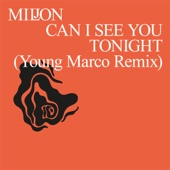 Miljon - Can I See You Tonight (Young Marco Remix)