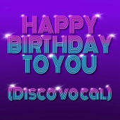 Happy Birthday to You (Disco Vocal) artwork