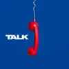 Talk (Single Edit) - Single album lyrics, reviews, download