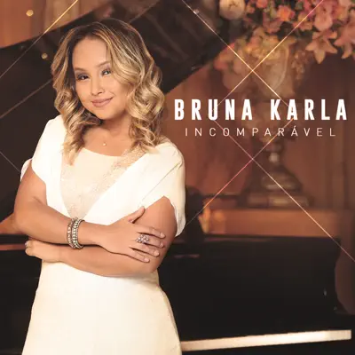 Incomparável - Bruna Karla