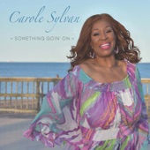 Carole Sylvan - Something Goin' On