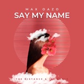 Say My Name (The Distance & Igi Remix) artwork