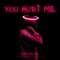 You Hurt Me artwork