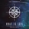 Stream & download What Is Love 2016 (Remixes, Pt. 2) - EP