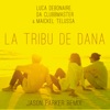 La Tribu De Dana (Jason Parker Remix) - Single