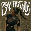 Bad Friends - Single