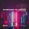 Stream & download Starting To Break (feat. Joey Busse) - Single