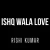 Ishq Wala Love (Instrumental Version) - Single album lyrics, reviews, download