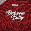 Bedroom Bully (feat. Ru Williams) [Radio Edit] - Single album lyrics, reviews, download