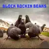 Block Rockin' beaks album lyrics, reviews, download