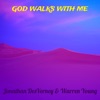 God Walks With Me - Single