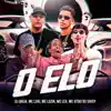 O Elo (feat. Mc Leh & Mc Vitão Do Savoy) - Single album lyrics, reviews, download
