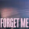 Forget Me (Piano Acoustic) - Single album lyrics, reviews, download