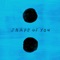 Shape of You (Stormzy Remix) - Ed Sheeran lyrics