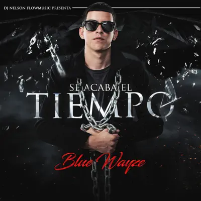 Se Acaba el Tiempo - Single - Blue Wayze