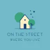 On the Street Where You Live - Single album lyrics, reviews, download