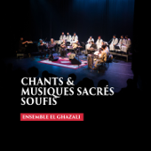 Chants et musiques sacrés soufis (Inshad) - Ensemble El Ghazali