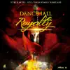 Dancehall Royalty - EP album lyrics, reviews, download